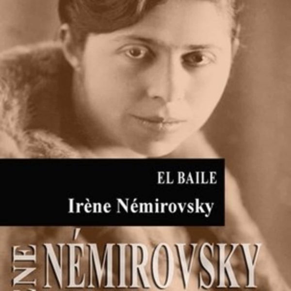 IRÈNE NÉMIROVSKY: BIOGRAFÍA, CUENTOS Y NOVELAS
